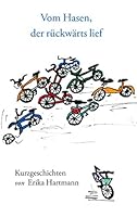 Vom Hasen, der rückwärts lief: Kurzgeschichten 3738617485 Book Cover