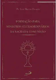 Formação Para Ministros Extraordinários da Sagrada Comunhão