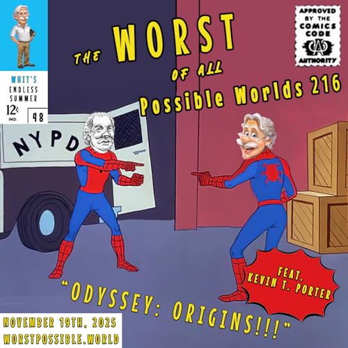 216 - Odyssey: Origins (feat. Kevin T. Porter) [Whit’s Endless Summer 48]