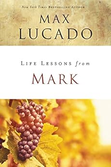 Kindle Store,Kindle eBooks,Religion & Spirituality Life Lessons from Mark: A Life-Changing Story Max Lucado