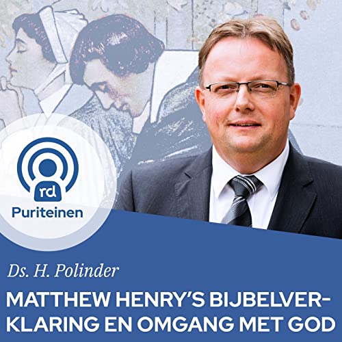 『Ds. H. Polinder: Matthew Henry’s Bijbelverklaring en omgang met God』のカバーアート