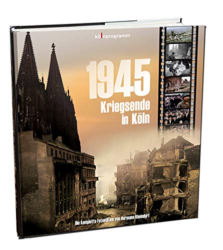 1945 Kriegsende in Köln - Hermann Rheindorf Gebunden
