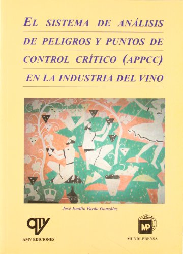 Sistema de análisis de peligros y puntos de control crítico (APPCC) en la industria del vino, El