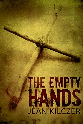 The Empty Hands by [Jean Kilczer]