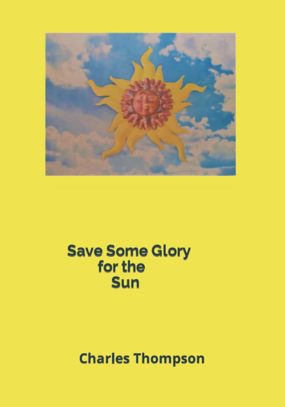 Save Some Glory for the Sun: Charles Thompson