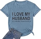 Women I Love My Husband T Shirts Novelty Athletic Tee Sarcastic Shirt Love Short Sleeve Mom Wife Gift Shirt,Ink Blue L