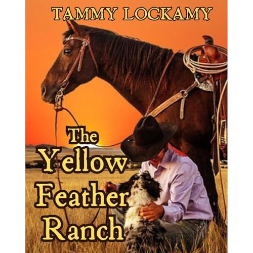 The Yellow Feather Ranch by Tammy Lockamy episode artwork