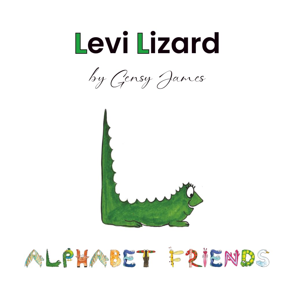 Levi Lizard: A Tale of Unlikely Friends: 12 (Alphabet Friends)