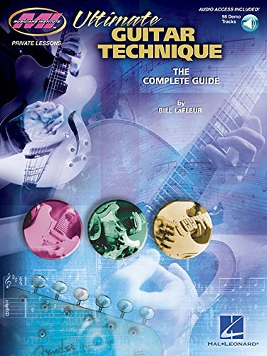 Ultimate Guitar Technique: The Complete Guide (Musicians Institute: Private Lessons) by Bill LaFleur (2006-05-01)
