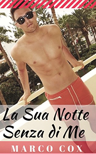 La Sua Notte Senza di Me