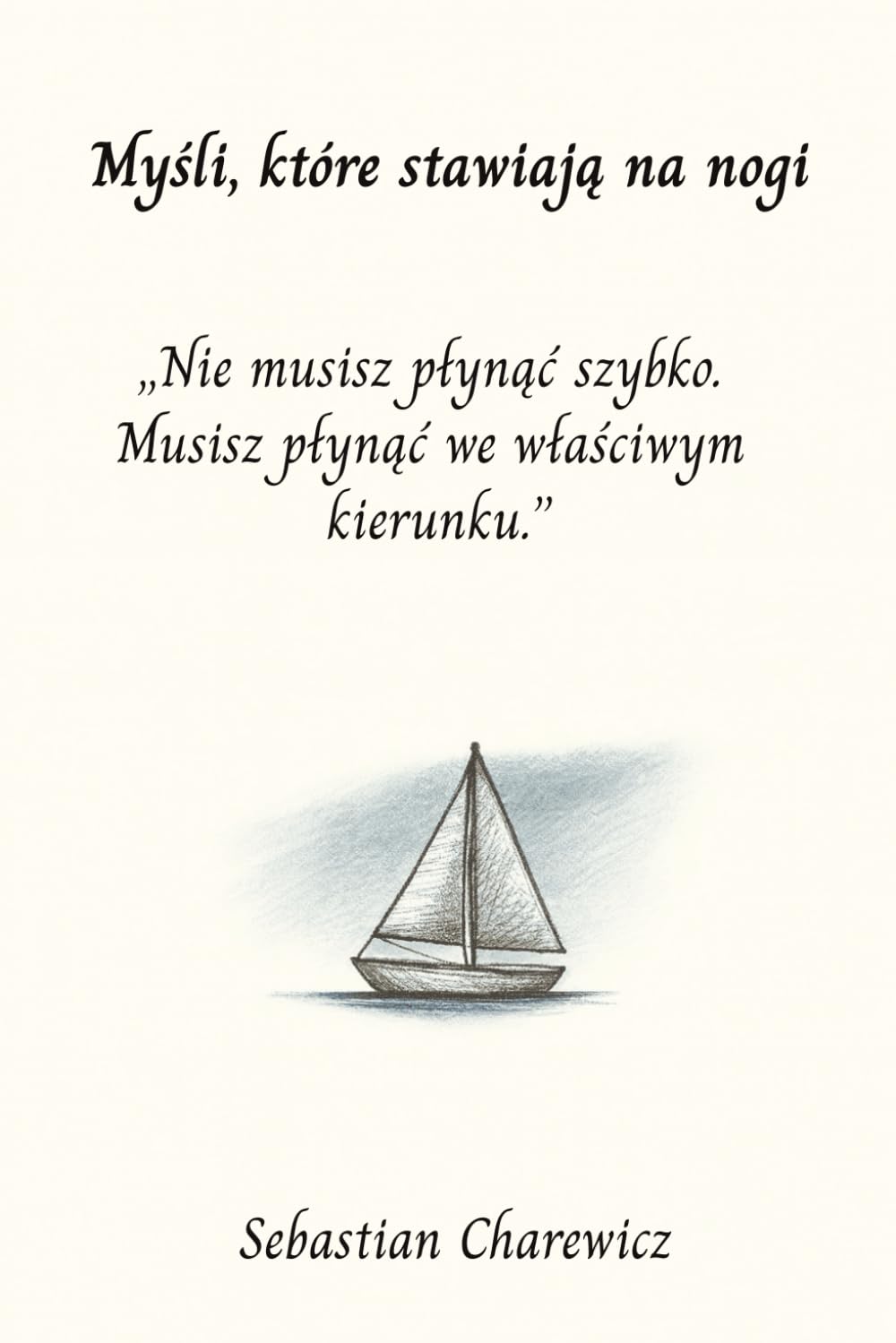 Myśli, które stawiają na nogi