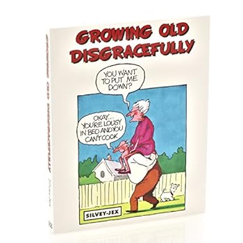 Paperback GROWING OLD DISGRACEFULLY Book