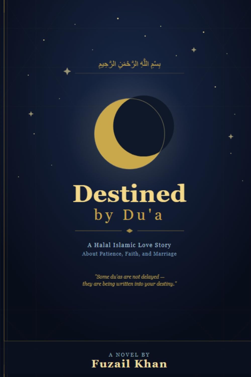 Destined by Du'a: A Halal Islamic Love Story About Patience, Faith, and Marriage