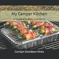 My Camper Kitchen : A Quick and Easy Cookbook 1080142223 Book Cover