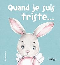 Quand je suis triste
