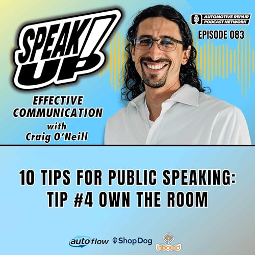 10 Tips For Public Speaking: Tip #4 Own the Room [E083]