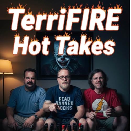 Page de couverture de TerriFIRE Hot Takes Part 2! Not Funny Guys Present's: One Horrorble Weekend