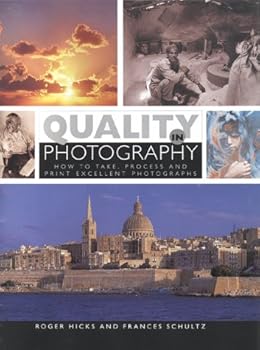 Paperback Quality in Photography: How to Take, Process, and Print Excellent Photographs Book
