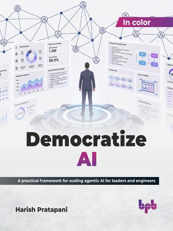 Democratize AI: A practical framework for scaling agentic AI for leaders and engineers (English Edition)      Kindle Edition