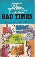 Good Times, Bad Times 0837465281 Book Cover