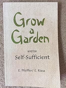 Paperback Grow a Garden and Be Self-Sufficient Book
