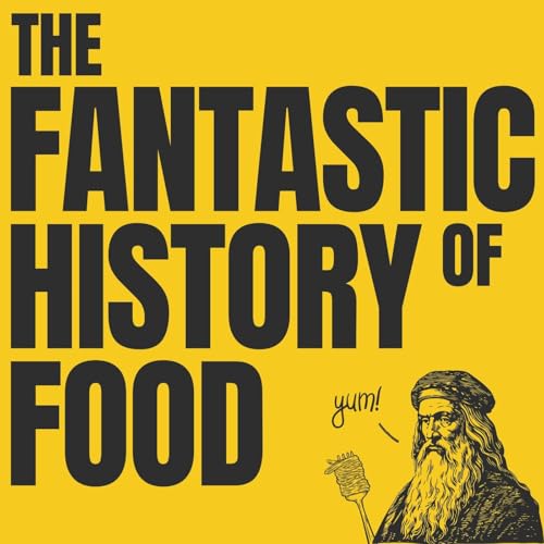 Amazon.com: The Fantastic History Of Food : Nick Charlie Key: Audible ...