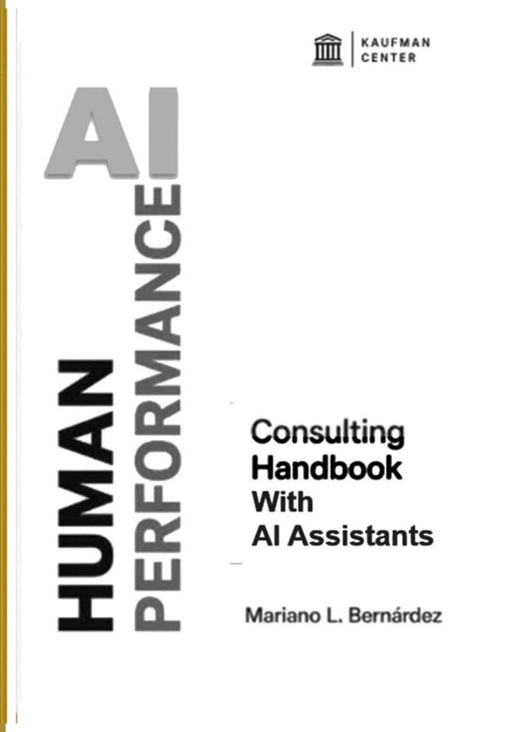 Human Performance: AI-Powered HPT and PI Agents: Third Edition: AI-Powered HPT and PI Agents