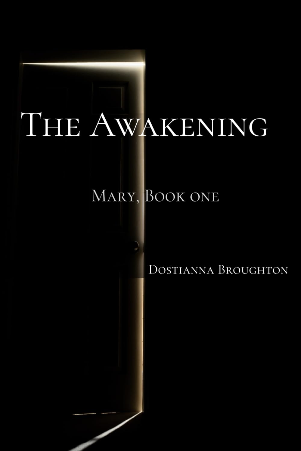 The Awakening: Mary, Book One