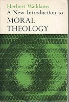 A new introduction to moral theology B0007DM350 Book Cover