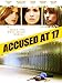 Accused at 17