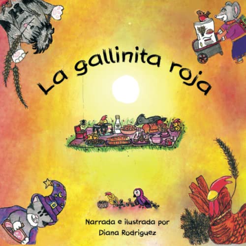 La Gallinita Roja: Nueva Y Divertida Versión Con Las Recetas De La Abuela!