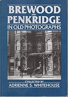 Penkridge and Brewood in Old Photographs 0862995191 Book Cover
