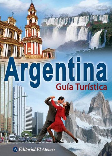 Argentina Guia Turistica/ Argentina Tourist Guide