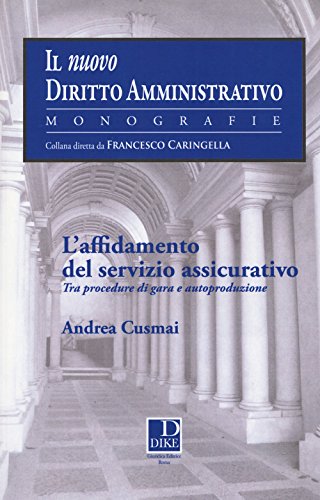 L'affidamento del servizio assicurativo. Tra procedure di gara ed autoproduzione