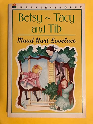 Betsy-Tacy and Tib: Maud Hart Lovelace: 9780690006322: Amazon.com: Books