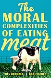The Moral Complexities of Eating Meat