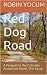 Red Dog Road