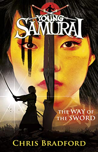 The Way of the Sword (Young Samurai, Book 2) The Way of the Sword (Young Samurai, Book 2)