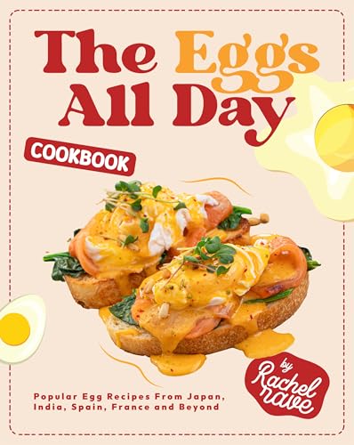 The Eggs All Day Cookbook: Popular Egg Recipes From Japan, India, Spain, France and Beyond image 2