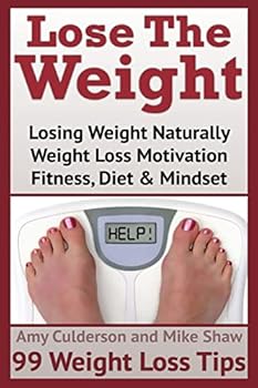 Paperback Lose The Weight: 99 Weight Loss Tips Book