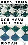 rs hausverwaltung gmbh karlsruher str. 87a 75179 pforzheim deutschland  Das Haus in Limone: Roman