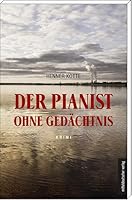 Der Pianist ohne Gedächtnis Krimi Deutsch 3954623358 Book Cover