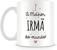 Caneca Personalizada A Melhor Irmã do Mundo