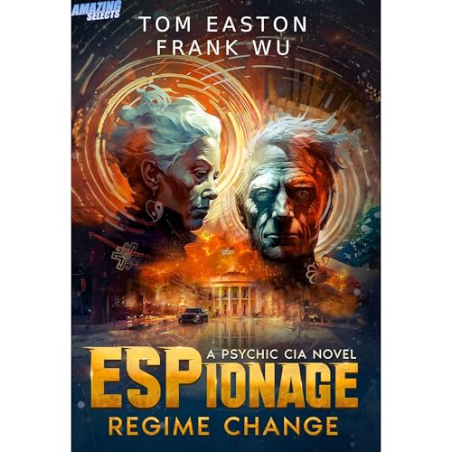 ESPionage: Regime Change Audiolibro Por Tom Easton, Frank Wu arte de portada