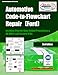 Automotive Code-to-Flowchart Repair (Ford): FORD Step-by-Step Test Procedures & OBD-2 and Factory DTCs
