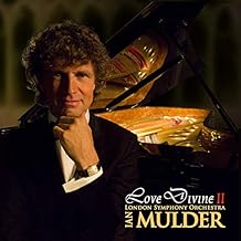 Love Divine 2: inspirational sacred album by pianist Mulder & London Symphony Orchestra When peace like a river, The Lord'...