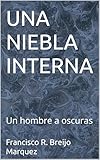  UNA NIEBLA INTERNA: Un hombre a oscuras (DRAMA nº 9) (Spanish Edition)