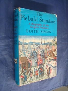 Hardcover The Piebald Standard: A Biography of the Knights Templars Book