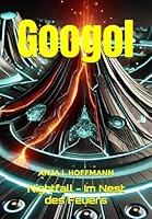 Googol: Nightfall - Im Nest des Feuers (German Edition) B0DTPGVWLZ Book Cover
