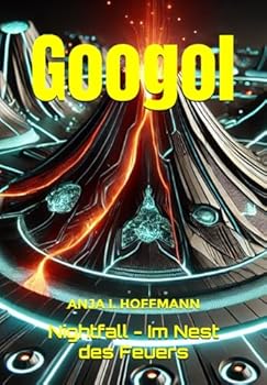 Paperback Googol: Nightfall - Im Nest des Feuers (German Edition) [German] Book